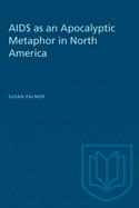 Aids as an Apocalyptic Metaphor in North America