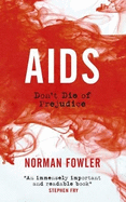 AIDS: Don't Die of Prejudice