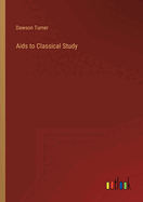 Aids to Classical Study