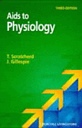 AIDS to Physiology: AIDS Series - Scratcherd, T, and Gillespie, J I, BSC, PhD