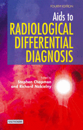 AIDS to Radiological Differential Diagnosis - Chapman, Stephen, MB, Bs, MRCP, and Nakielny, Richard, Ma, Bm, Bch, and Davies, Stephen G, Ma, MB, MRCP