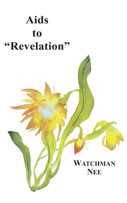 AIDS to Revelation - Nee, Watchman