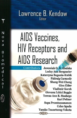 AIDS Vaccines, HIV Receptors and AIDS Research - Kendow, Lawrence B