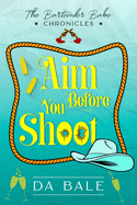 Aim Before You Shoot