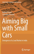 Aiming Big with Small Cars: Emergence of a Lead Market in India