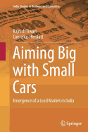 Aiming Big with Small Cars: Emergence of a Lead Market in India