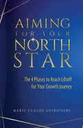 Aiming for Your North Star: The 4 Phases to Reach Liftoff for Your Growth Journey