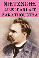 Ainsi parlait Zarathoustra: dition annote