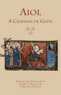 Aiol: A Chanson de Geste: First English Translation