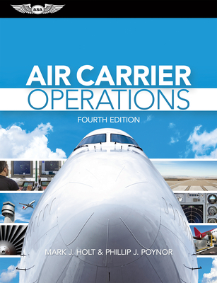 Air Carrier Operations - Holt, Mark J, and Poynor, Phillip J