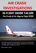 Air Crash Investigations - In-Flight Engine Failure - The Crash of Air Algerie Flight 6289