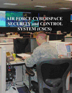 Air Force Cyberspace Security and Control System (CSCS)