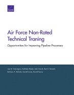 Air Force Non-Rated Technical Training: Air Force Non-Rated Technical Training