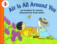 Air Is All Around You - Branley, Franklyn M, Dr.