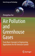 Air Pollution and Greenhouse Gases: From Basic Concepts to Engineering Applications for Air Emission Control