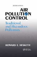 Air Pollution Control: Traditional Hazardous Pollutants, Revised Edition