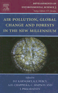Air Pollution, Global Change and Forests in the New Millennium: Volume 3