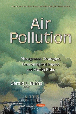 Air Pollution: Management Strategies, Environmental Impact & Health Risks - Burns, Gerald L (Editor)