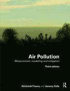 Air Pollution: Measurement, Modelling and Mitigation, Third Edition