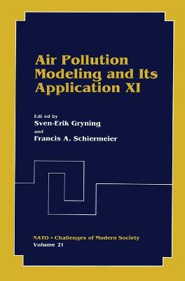 Air Pollution Modeling and Its Application XI - Gryning, Sven-Eric, and Gryning, Sven-Erik (Editor), and North Atlantic Treaty Organization