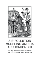 Air Pollution Modeling and Its Application XIII