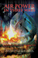 Air Power in Three Wars - Momyer, William W