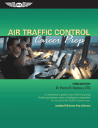 Air Traffic Control Career Prep: A Comprehensive Guide to One of the Best-Paying Federal Government Careers, Including Test Preparation for the Initial Air Traffic Control Exams (Ebundle)