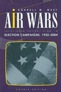 Air Wars: Television Advertising in Election Campaigns, 1952-2004, 4th Edition