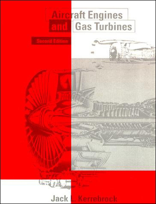 Aircraft Engines and Gas Turbines, second edition - Kerrebrock, Jack L
