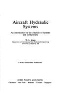 Aircraft Hydraulic Systems: An Introduction to the Analysis of Systems and Components - Green, W L