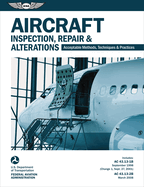 Aircraft Inspection, Repair, and Alterations (2025): Acceptable Methods, Techniques, and Practices (FAA AC 43.13-1b and 43.13-2b) (Ebundle)