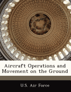 Aircraft Operations and Movement on the Ground