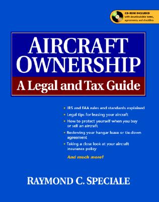 Aircraft Ownership: A Legal and Tax Guide - Speciale, Raymond C