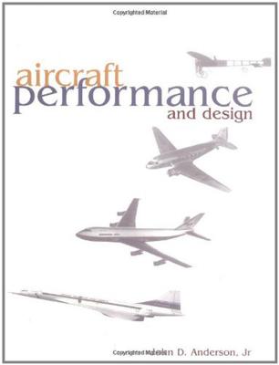 Aircraft Performance & Design - Anderson, John D, Professor, Jr.