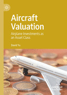 Aircraft Valuation: Airplane Investments as an Asset Class