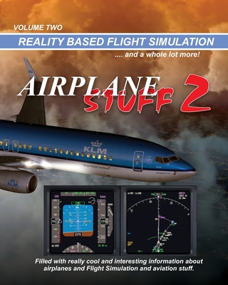 Airplane Stuff 2: Flight Simulation ... and a whole lot more! - Ray, Mike