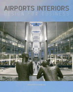 Airport Interiors: Design for Business