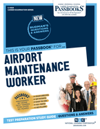 Airport Maintenance Worker (C-4424): Passbooks Study Guide Volume 4424