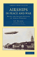 Airships in Peace & War; Being the Second Edition of Aerial Warfare