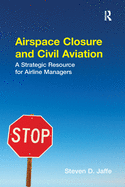 Airspace Closure and Civil Aviation: A Strategic Resource for Airline Managers