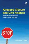 Airspace Closure and Civil Aviation: A Strategic Resource for Airline Managers