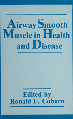 Airway Smooth Muscle in Health and Disease - Coburn, R F (Editor)