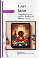 Aisha's Journey Financial Literacy and Day Trading for a Better Future