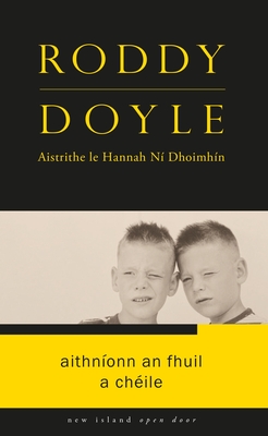 Aithnonn an Fhuil a Chile - Doyle, Roddy, and N Dhoimhn, Hannah (Translated by)