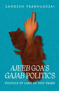 Ajeeb Goa's Gajab Politics