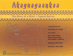 Akaguagaankaa, the Story of a Giant: Lessons Learned from Yup?ik Eskimo Elders