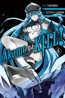 Akame Ga Kill!, Volume 4 - Takahiro, and Tashiro, Tetsuya, and Dashiell, Christine (Translated by)