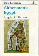 Akhenaten's Egypt - Thomas, Angela P