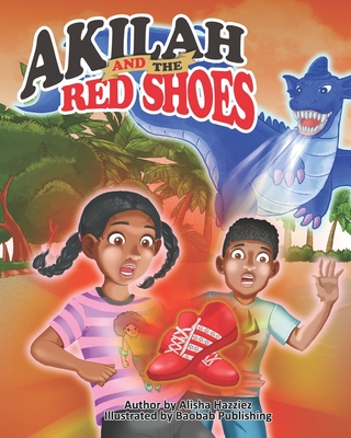 Akilah and the Red Shoes - Hazziez, Alisha Marie