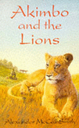 Akimbo and the Lions - McCall Smith, Alexander